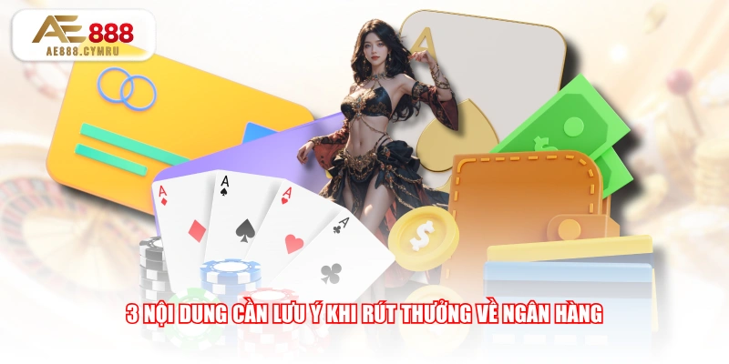 3 nội dung cần lưu ý khi rút thưởng về ngân hàng