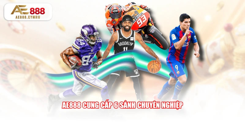 AE888 cung cấp 6 sảnh chuyên nghiệp