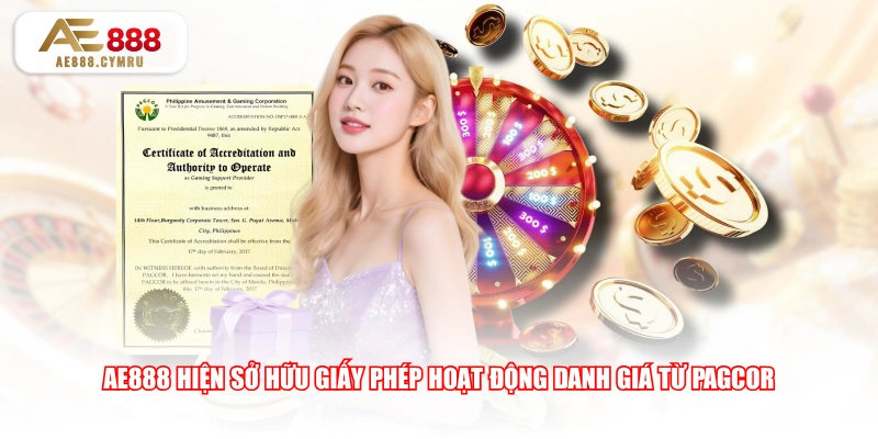 AE888 hiện sở hữu giấy phép hoạt động danh giá từ PAGCOR