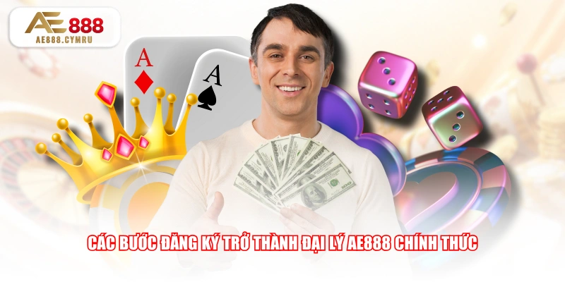 Các bước đăng ký trở thành đại lý AE888 chính thức 