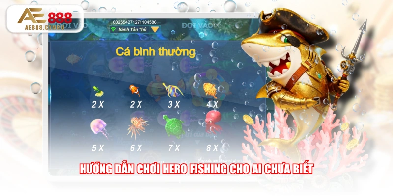 Hướng dẫn chơi Hero Fishing cho ai chưa biết