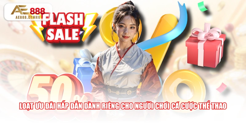 Loạt ưu đãi hấp dẫn dành riêng cho người chơi cá cược thể thao 