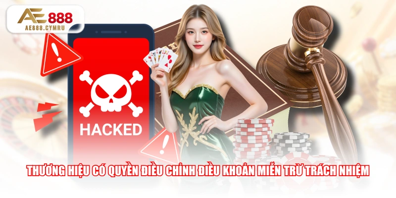 Thương hiệu có quyền điều chỉnh điều khoản miễn trừ trách nhiệm