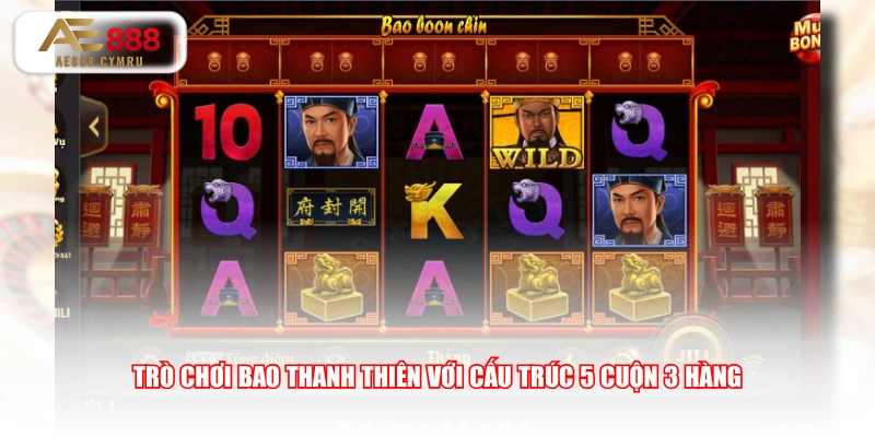 Trò chơi Bao Thanh Thiên với cấu trúc 5 cuộn 3 hàng